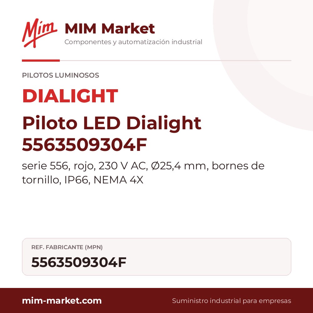 Piloto LED Dialight 5563509304F – serie 556, rojo, 230 V AC, Ø25,4 mm, bornes de tornillo, IP66, NEMA 4X