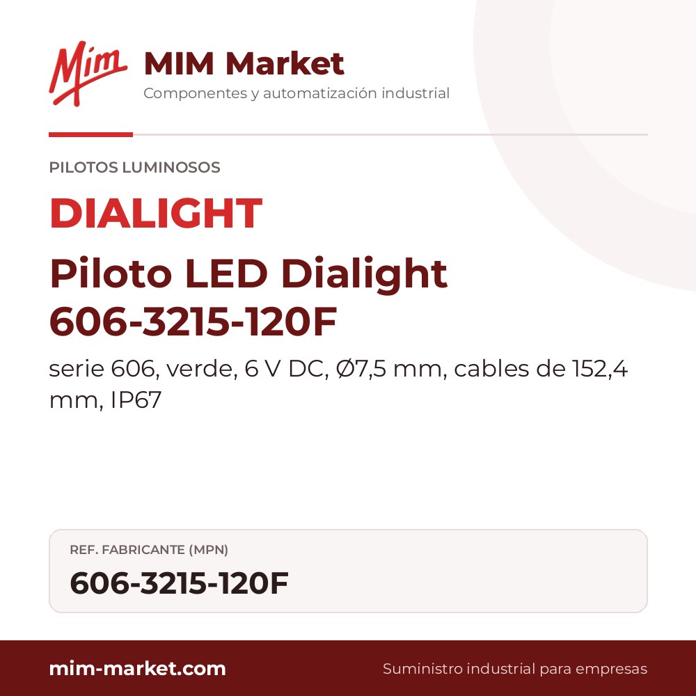 Piloto LED Dialight 606-3215-120F – serie 606, verde, 6 V DC, Ø7,5 mm, cables de 152,4 mm, IP67
