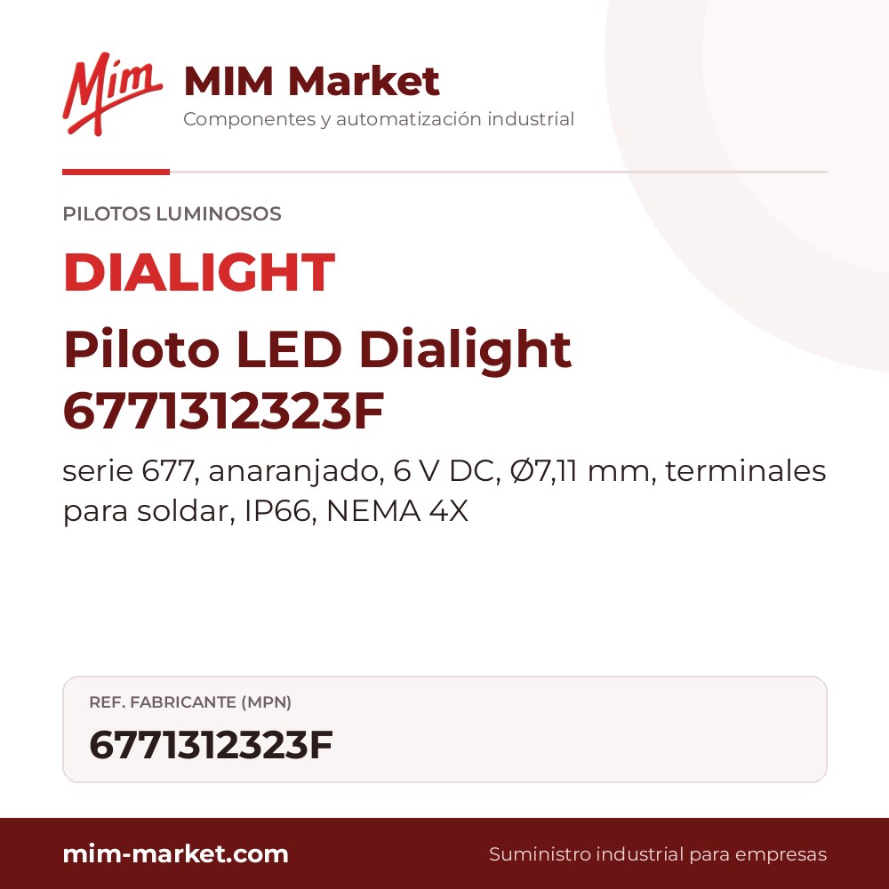 Piloto LED Dialight 6771312323F – serie 677, anaranjado, 6 V DC, Ø7,11 mm, terminales para soldar, IP66, NEMA 4X