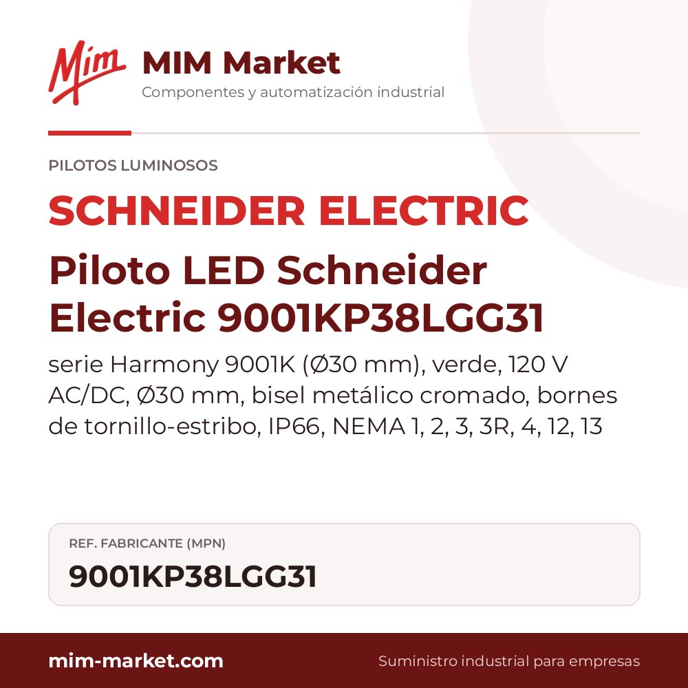 Piloto LED Schneider Electric 9001KP38LGG31 – serie Harmony 9001K (Ø30 mm), verde, 120 V AC/DC, Ø30 mm, bisel metálico cromado, bornes de tornillo-estribo, IP66, NEMA 1, 2, 3, 3R, 4, 12, 13