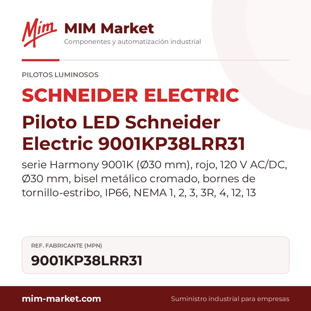 Piloto LED Schneider Electric 9001KP38LRR31 – serie Harmony 9001K (Ø30 mm), rojo, 120 V AC/DC, Ø30 mm, bisel metálico cromado, bornes de tornillo-estribo, IP66, NEMA 1, 2, 3, 3R, 4, 12, 13