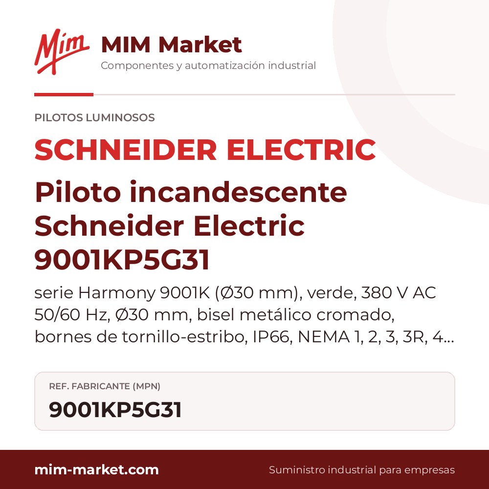 Piloto incandescente Schneider Electric 9001KP5G31 – serie Harmony 9001K (Ø30 mm), verde, 380 V AC 50/60 Hz, Ø30 mm, bisel metálico cromado, bornes de tornillo-estribo, IP66, NEMA 1, 2, 3, 3R, 4, 12, 13