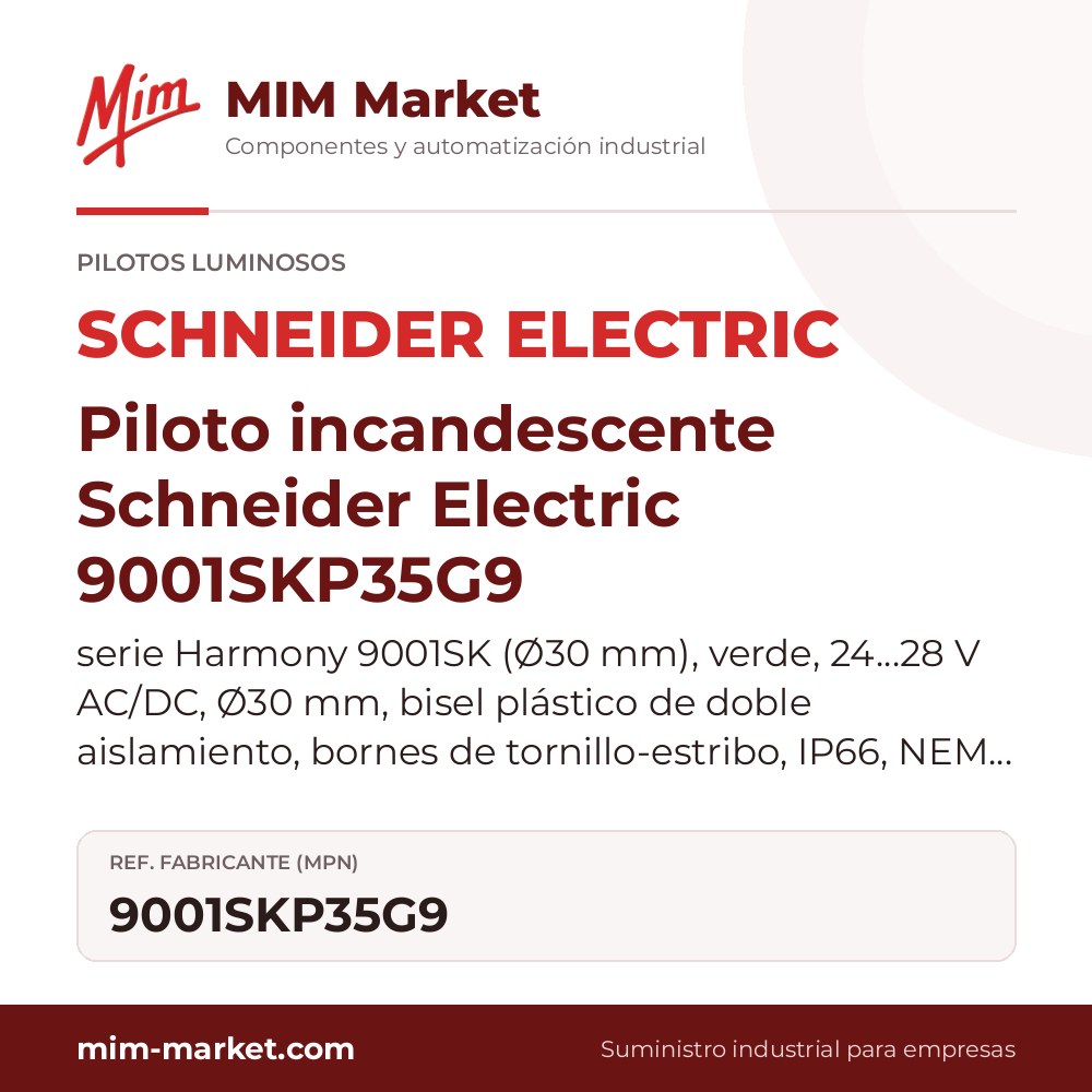 Piloto incandescente Schneider Electric 9001SKP35G9 – serie Harmony 9001SK (Ø30 mm), verde, 24…28 V AC/DC, Ø30 mm, bisel plástico de doble aislamiento, bornes de tornillo-estribo, IP66, NEMA 1, 2, 3, 3R, 4, 4X, 12, 13