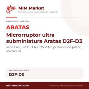 Microrruptor ultra subminiatura Aratas D2F-D3 – serie D2F, SPDT, 3 A a 125 V AC, pulsador de pistón, soldadura