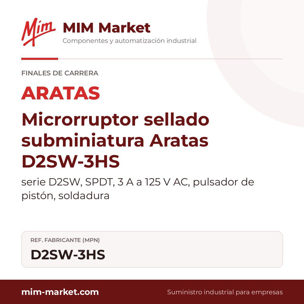Microrruptor sellado subminiatura Aratas D2SW-3HS – serie D2SW, SPDT, 3 A a 125 V AC, pulsador de pistón, soldadura