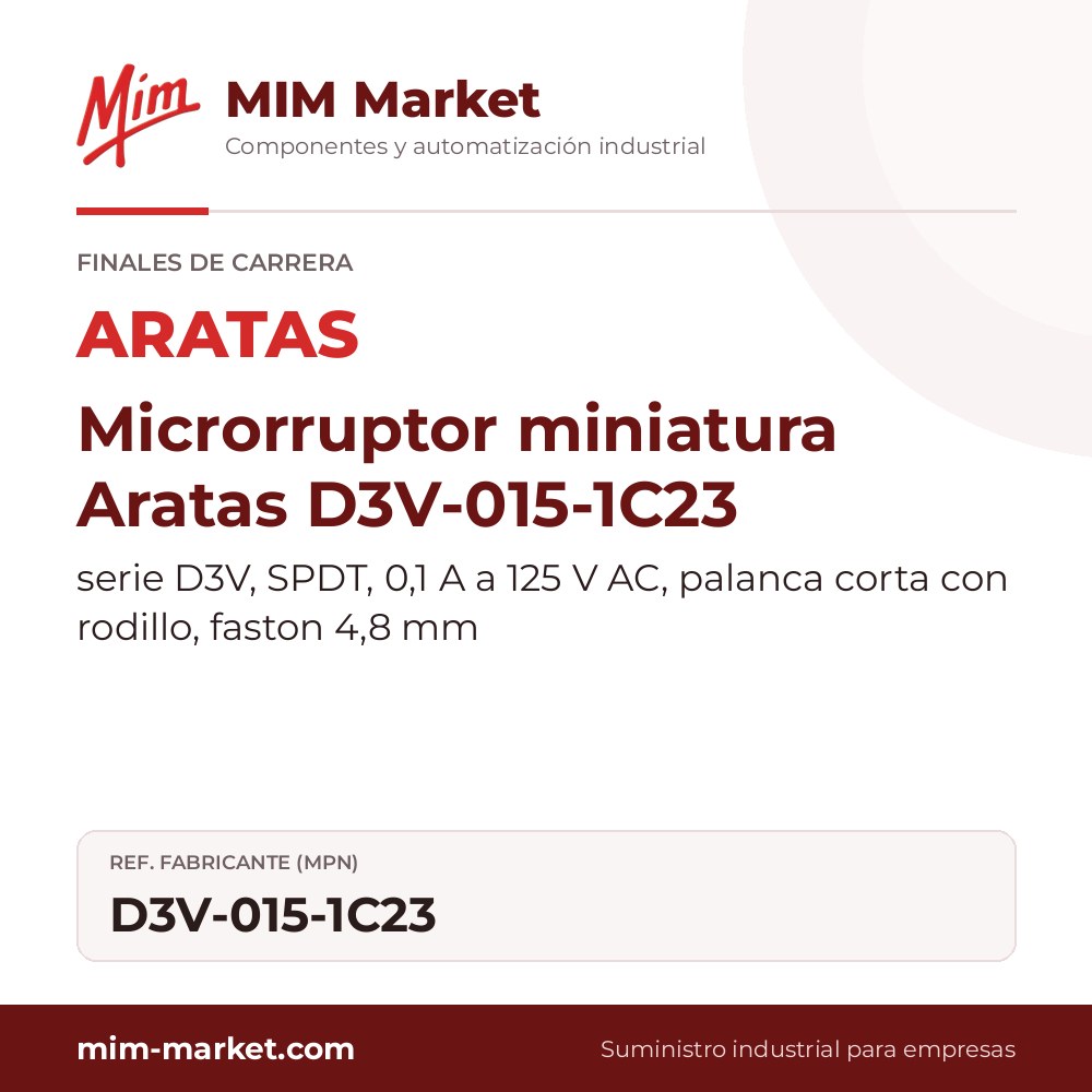 Microrruptor miniatura Aratas D3V-015-1C23 – serie D3V, SPDT, 0,1 A a 125 V AC, palanca corta con rodillo, faston 4,8 mm