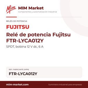 Relé de potencia Fujitsu FTR-LYCA012Y – SPDT, bobina 12 V dc, 6 A