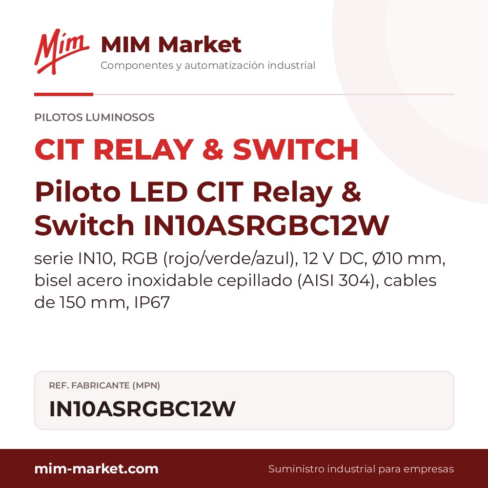 Piloto LED CIT Relay & Switch IN10ASRGBC12W – serie IN10, RGB (rojo/verde/azul), 12 V DC, Ø10 mm, bisel acero inoxidable cepillado (AISI 304), cables de 150 mm, IP67