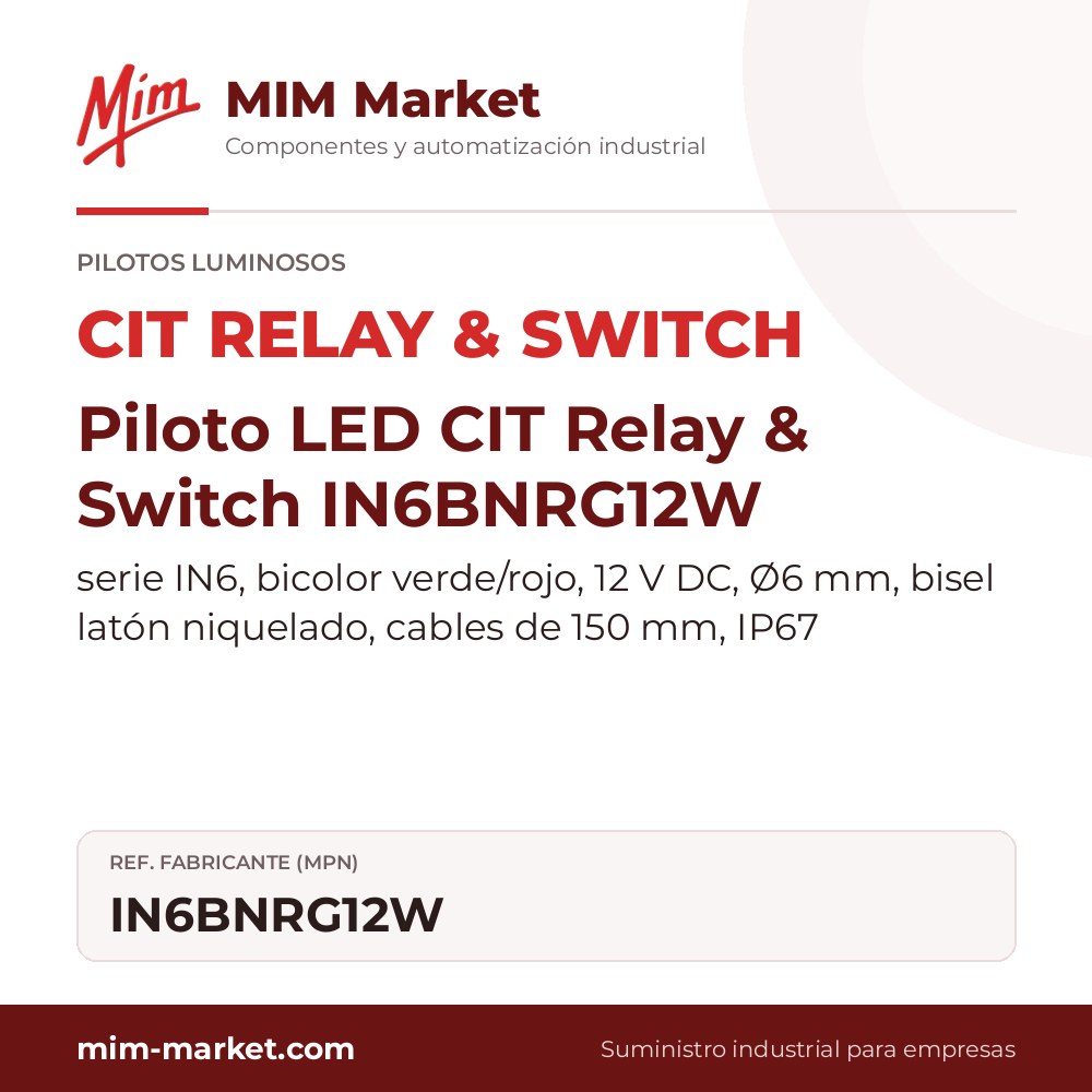 Piloto LED CIT Relay & Switch IN6BNRG12W – serie IN6, bicolor verde/rojo, 12 V DC, Ø6 mm, bisel latón niquelado, cables de 150 mm, IP67