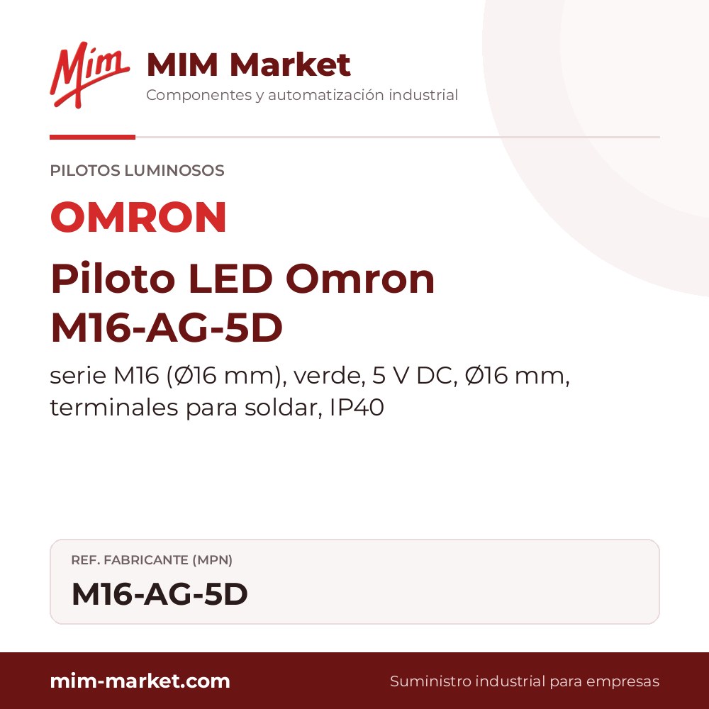 Piloto LED Omron M16-AG-5D – serie M16 (Ø16 mm), verde, 5 V DC, Ø16 mm, terminales para soldar, IP40