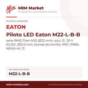 Piloto LED Eaton M22-L-B-B – serie RMQ-Titan M22 (Ø22 mm), azul, 12…30 V AC/DC, Ø22,5 mm, bornes de tornillo, IP67, IP69K, NEMA 4X, 13