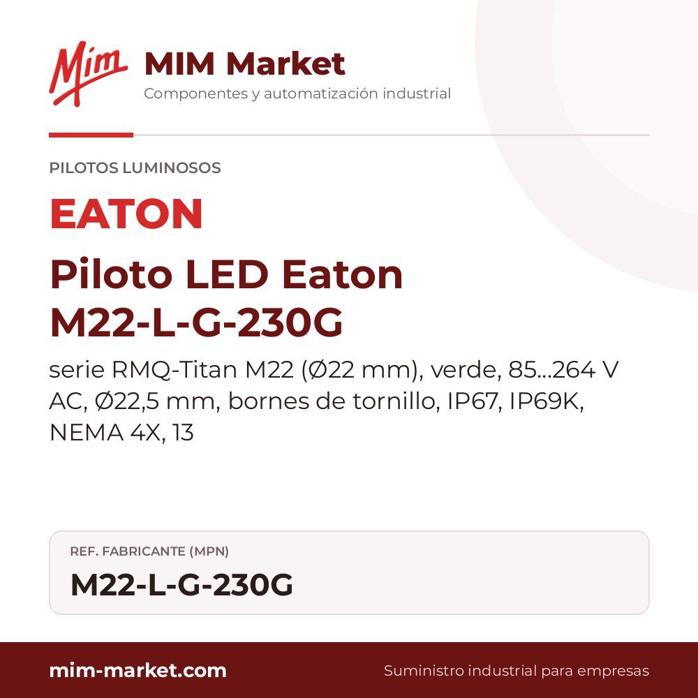 Piloto LED Eaton M22-L-G-230G – serie RMQ-Titan M22 (Ø22 mm), verde, 85…264 V AC, Ø22,5 mm, bornes de tornillo, IP67, IP69K, NEMA 4X, 13