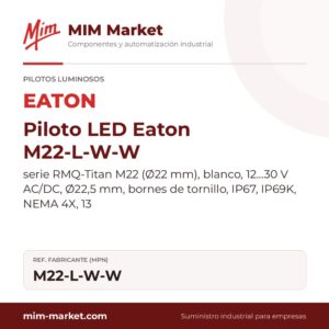 Piloto LED Eaton M22-L-W-W – serie RMQ-Titan M22 (Ø22 mm), blanco, 12…30 V AC/DC, Ø22,5 mm, bornes de tornillo, IP67, IP69K, NEMA 4X, 13