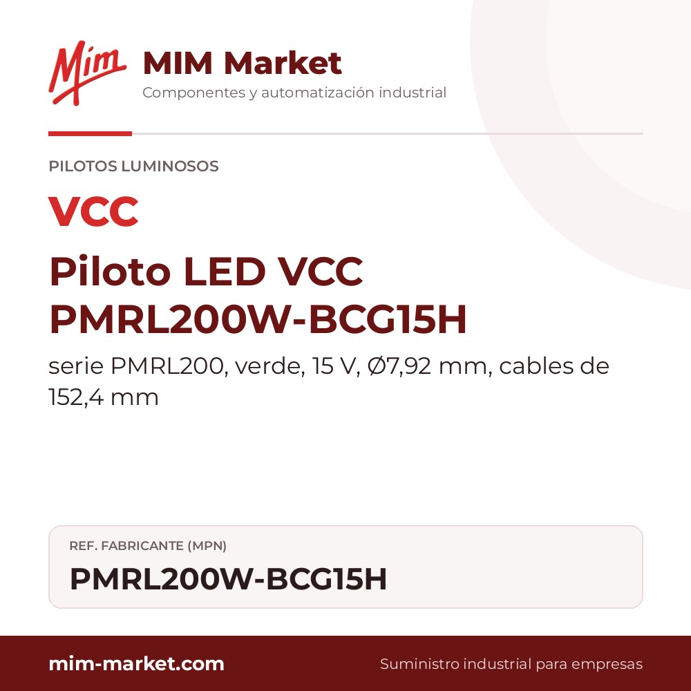 Piloto LED VCC PMRL200W-BCG15H – serie PMRL200, verde, 15 V, Ø7,92 mm, cables de 152,4 mm