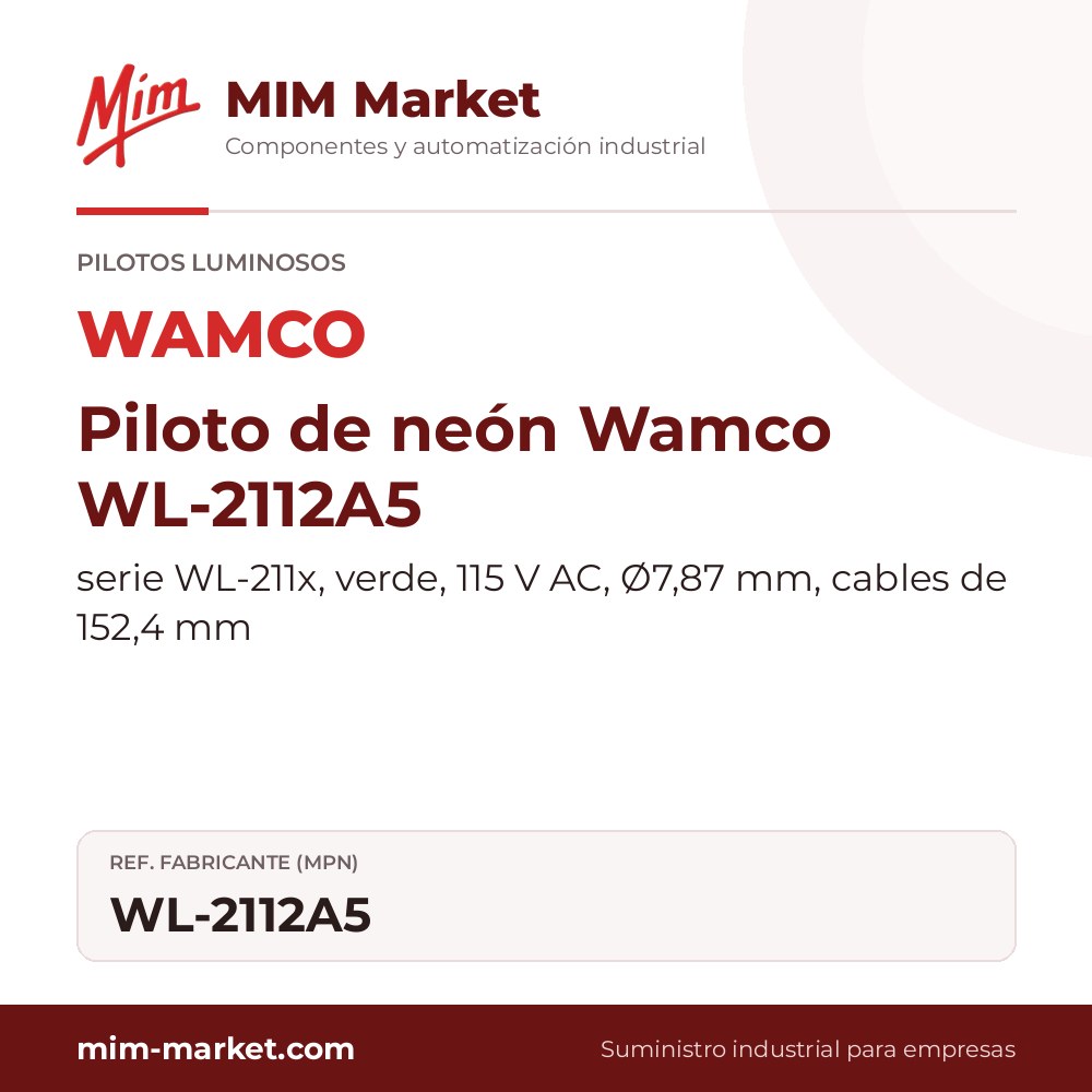 Piloto de neón Wamco WL-2112A5 – serie WL-211x, verde, 115 V AC, Ø7,87 mm, cables de 152,4 mm