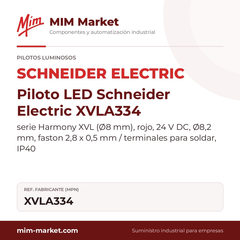 Piloto LED Schneider Electric XVLA334 – serie Harmony XVL (Ø8 mm), rojo, 24 V DC, Ø8,2 mm, faston 2,8 x 0,5 mm / terminales para soldar, IP40
